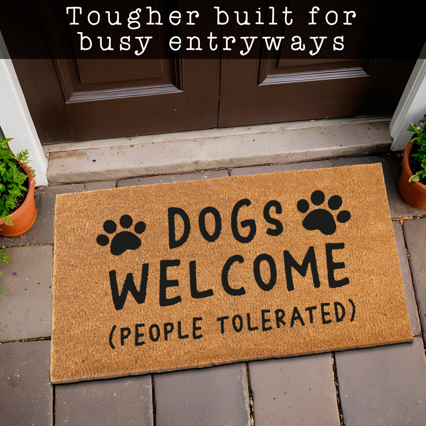 MAINEVENT Dogs Welcome People Tolerated Door Mat 30x17 Inch, Funny Dog Doormat, Welcome Mat Dog, Hope You Like Dogs Doormat, Dog Welcome Coir Mat, Dog Welcome Mat Front Door, Dog Front Door Mat, Dog Mat