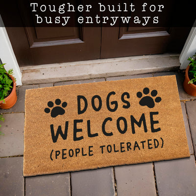 MAINEVENT Dogs Welcome People Tolerated Door Mat 30x17 Inch, Funny Dog Doormat, Welcome Mat Dog, Hope You Like Dogs Doormat, Dog Welcome Coir Mat, Dog Welcome Mat Front Door, Dog Front Door Mat, Dog Mat